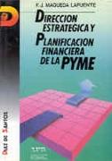 DIRECCIÓN ESTRATÉGICA Y PLANIFICACIÓN FINANCIERA DE LA PYME | 9788479780227 | MAQUEDA LAFUENTE, F.J. | Galatea Llibres | Llibreria online de Reus, Tarragona | Comprar llibres en català i castellà online