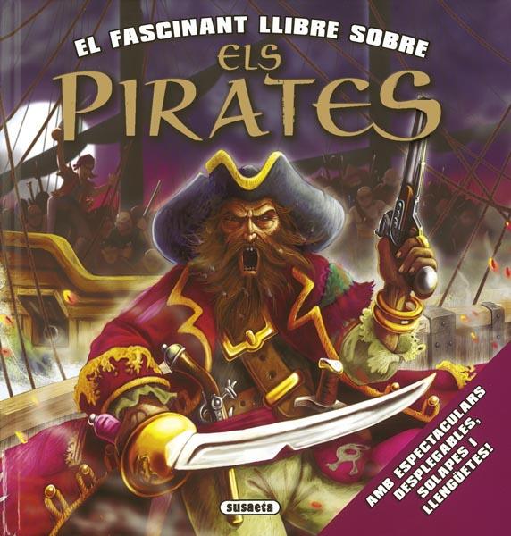 FASCINANT LLIBRE D'ELS PIRATES | 9788467712421 | SUSAETA, EQUIPO | Galatea Llibres | Llibreria online de Reus, Tarragona | Comprar llibres en català i castellà online