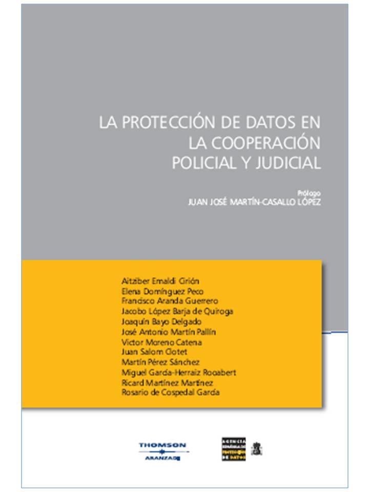 PROTECCION DE DATOS EN LA COOPERACION POLICIAL Y JUDICIAL | 9788483558959 | DOMINGUEZ PECO, ELENA | Galatea Llibres | Llibreria online de Reus, Tarragona | Comprar llibres en català i castellà online