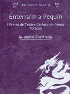 ENTERRA'M A PEQUIN | 9788497912303 | CUARTIELLA, MERCE | Galatea Llibres | Llibreria online de Reus, Tarragona | Comprar llibres en català i castellà online