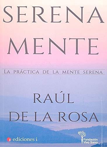 SERENA MENTE | 9788494827150 | DE LA ROSA MARTÍNEZ, RAÚL | Galatea Llibres | Llibreria online de Reus, Tarragona | Comprar llibres en català i castellà online