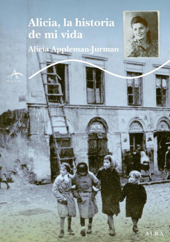 ALICIA, LA HISTORIA DE MI VIDA | 9788484285540 | APPELMANN-JUMAN, ALICIA | Galatea Llibres | Llibreria online de Reus, Tarragona | Comprar llibres en català i castellà online