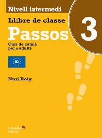 PASSOS 3 LLIBRE DE CLASSE NIVELL INTERMEDI  | 9788499215396 | ROIG MARTÍNEZ, NURI | Galatea Llibres | Llibreria online de Reus, Tarragona | Comprar llibres en català i castellà online