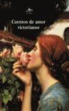 CUENTOS DE AMOR VICTORIANOS | 9788484282334 | VV.AA | Galatea Llibres | Llibreria online de Reus, Tarragona | Comprar llibres en català i castellà online