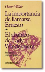 LA IMPORTANCIA DE LLAMARSE ERNESTO. EL ABANICO DE LADY WINDERMERE | 9788476406564 | WILDE, OSCAR | Galatea Llibres | Llibreria online de Reus, Tarragona | Comprar llibres en català i castellà online