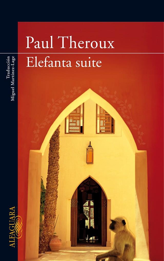 ELEFANTA SUITE | 9788420473536 | THEROUX, PAUL (1941- ) | Galatea Llibres | Librería online de Reus, Tarragona | Comprar libros en catalán y castellano online