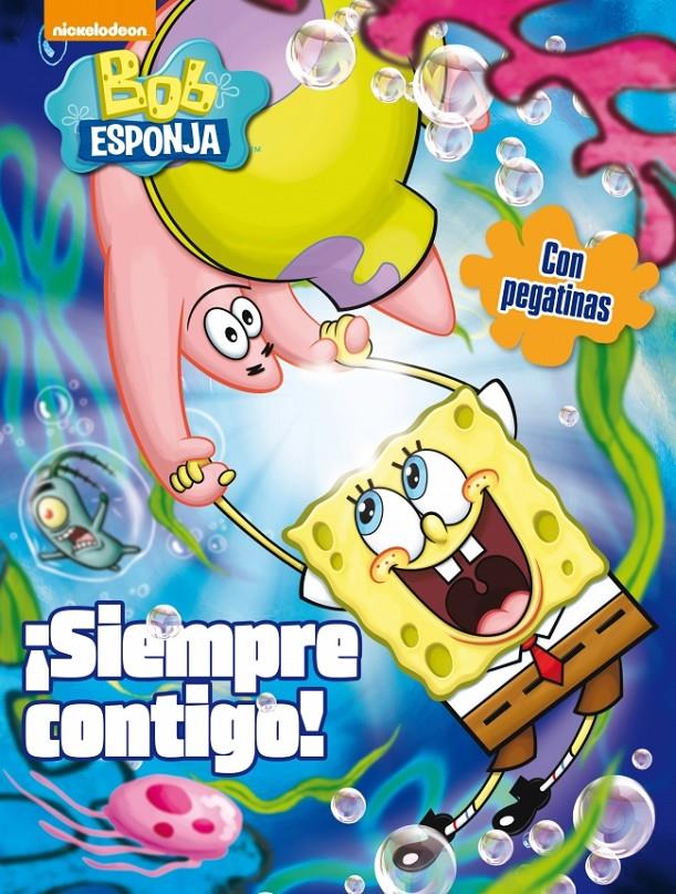 SIEMPRE CONTIGO! (BOB ESPONJA) | 9788401907012 | Galatea Llibres | Llibreria online de Reus, Tarragona | Comprar llibres en català i castellà online