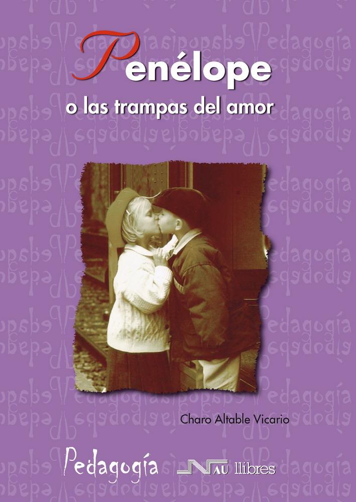 PENELOPE O LAS TRAMPAS DEL AMOR | 9788476425541 | ALTABLE VICARIO, CHARO | Galatea Llibres | Llibreria online de Reus, Tarragona | Comprar llibres en català i castellà online