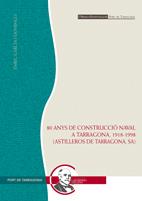 80 ANYS DE CONSTRUCCIO NAVAL A TARRAGONA | 9788497912921 | GARCIA, ENRIC | Galatea Llibres | Llibreria online de Reus, Tarragona | Comprar llibres en català i castellà online