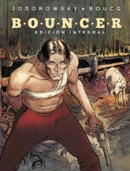 BOUNCER. EDICION INTEGRAL | 9788467950663 | JODOROWSKY - BOUCQ | Galatea Llibres | Llibreria online de Reus, Tarragona | Comprar llibres en català i castellà online