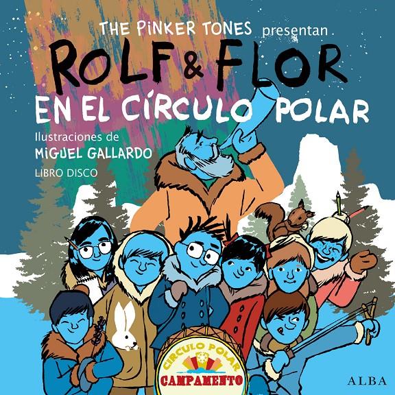 ROLF & FLOR EN EL CÍRCULO POLAR  | 9788490650165 | THE PINKER TONES | Galatea Llibres | Llibreria online de Reus, Tarragona | Comprar llibres en català i castellà online