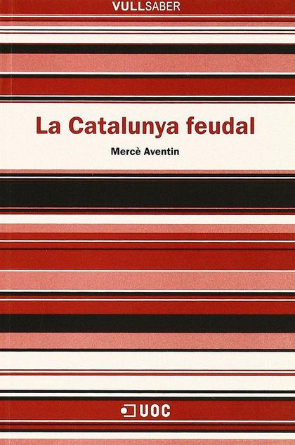 CATALUNYA FEUDAL, LA | 9788497883764 | AVENTIN, MERCE | Galatea Llibres | Librería online de Reus, Tarragona | Comprar libros en catalán y castellano online