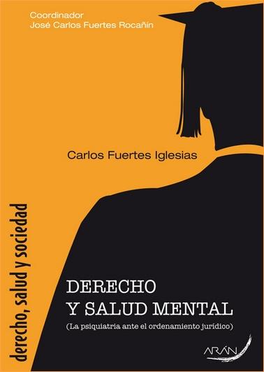 DERECHO Y SALUD MENTAL | 9788492977321 | FUERTES IGLESIAS, CARLOS | Galatea Llibres | Llibreria online de Reus, Tarragona | Comprar llibres en català i castellà online