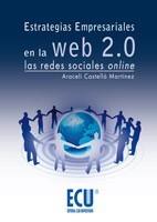 ESTRATEGIAS EMPRESARIALES EN LA WEB 2.0. LAS REDES SOCIALES ONLINE | 9788484549826 | CASTELLÓ MARTÍNEZ, ARACELI | Galatea Llibres | Llibreria online de Reus, Tarragona | Comprar llibres en català i castellà online