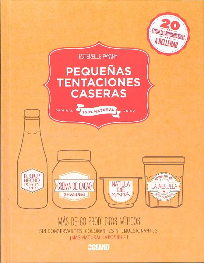 PEQUEÑAS TENTACIONES CASERAS | 9788475568850 | PAYANY, ESTÉRELLE | Galatea Llibres | Librería online de Reus, Tarragona | Comprar libros en catalán y castellano online