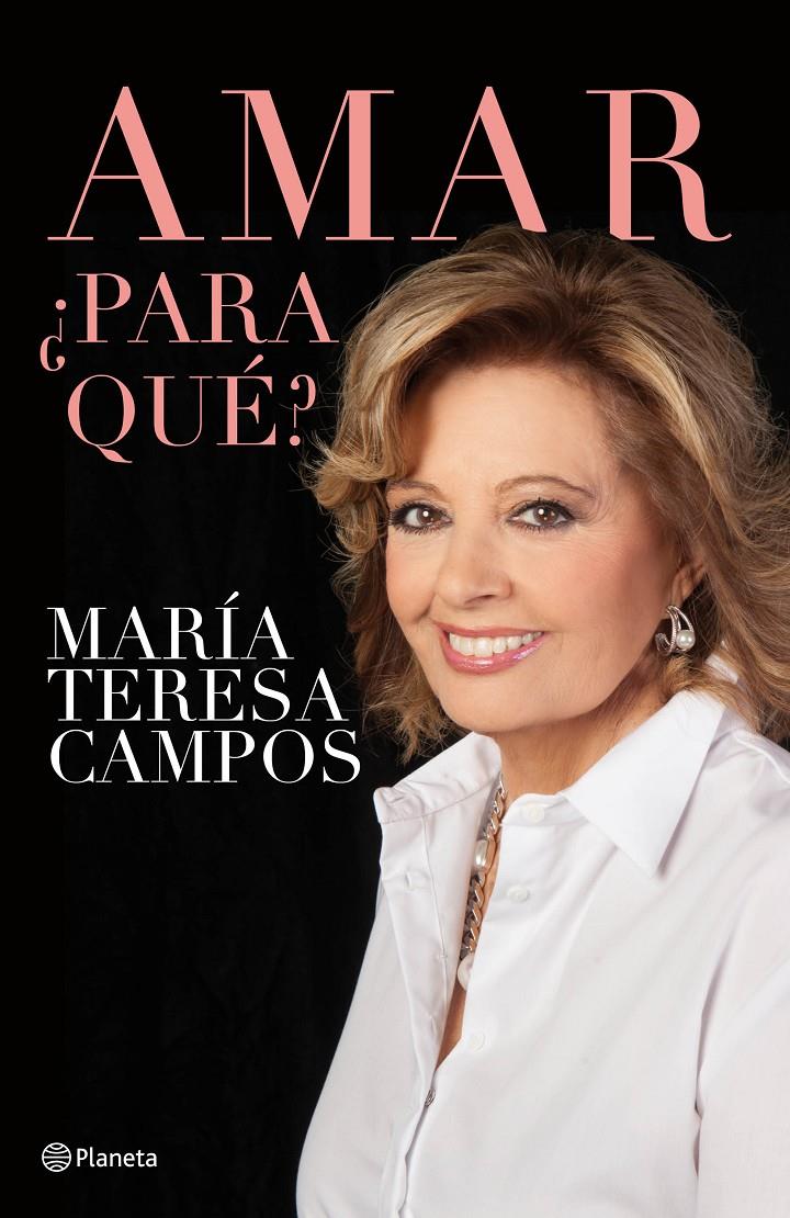 AMAR, ¿PARA QUÉ? | 9788408132448 | CAMPOS, MARIA TERESA | Galatea Llibres | Llibreria online de Reus, Tarragona | Comprar llibres en català i castellà online