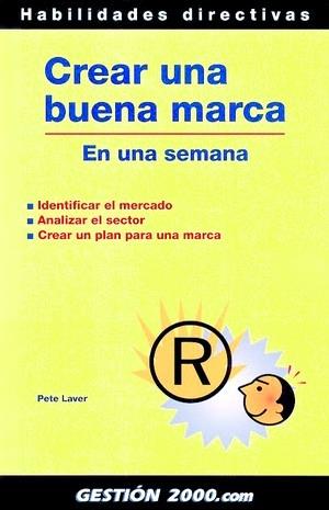 CREAR UNA BUENA MARCA | 9788496426023 | LAVER, PETE | Galatea Llibres | Llibreria online de Reus, Tarragona | Comprar llibres en català i castellà online