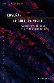 ENSEÑAR LA CULTURA VISUAL | 9788480638456 | FREEDMAN, KERRY | Galatea Llibres | Librería online de Reus, Tarragona | Comprar libros en catalán y castellano online