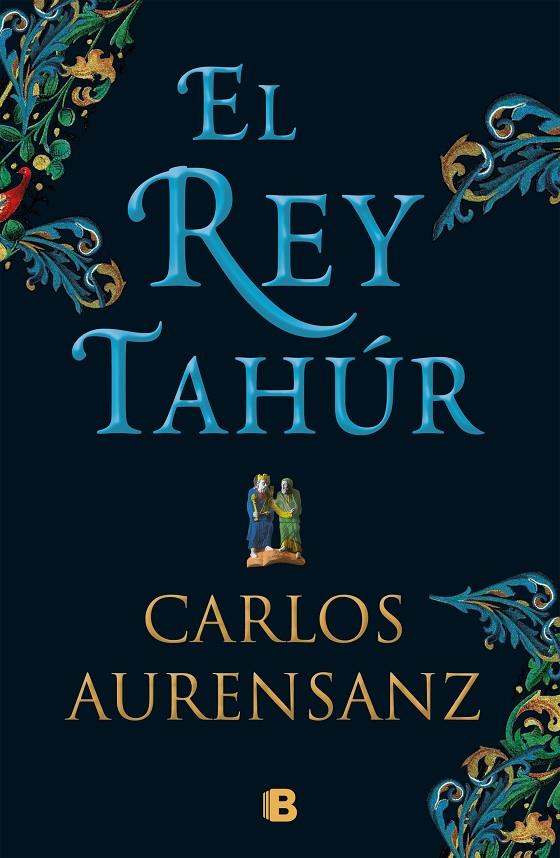 EL REY TAHÚR | 9788466663526 | AURENSANZ, CARLOS | Galatea Llibres | Librería online de Reus, Tarragona | Comprar libros en catalán y castellano online