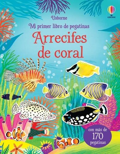 ARRECIFES DE CORAL MI PRIMER LIBRO DE PEGATINAS | 9781803700434 | PICKERSGILL, KRISTIE | Galatea Llibres | Librería online de Reus, Tarragona | Comprar libros en catalán y castellano online