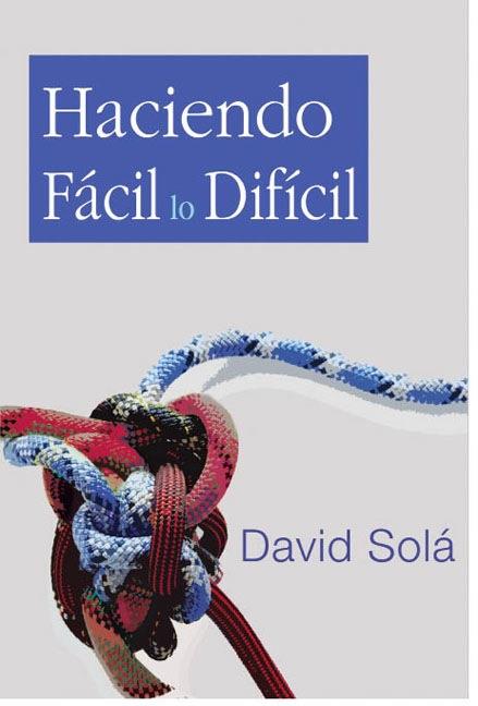 HACIENDO FACIL LO DIFICIL | 9788492726042 | SOLA, DAVID | Galatea Llibres | Librería online de Reus, Tarragona | Comprar libros en catalán y castellano online