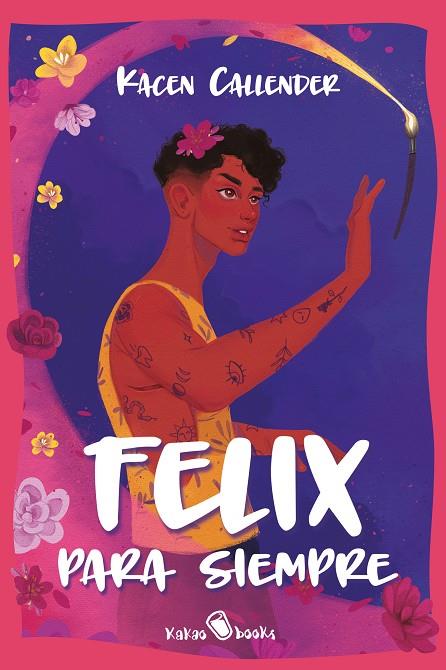 FELIX PARA SIEMPRE | 9788412318982 | CALLENDER, KACEN | Galatea Llibres | Llibreria online de Reus, Tarragona | Comprar llibres en català i castellà online