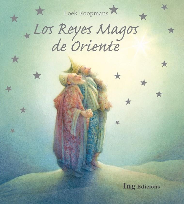 LOS REYES MAGOS DE ORIENTE | 9788494122422 | KOOPMANS, LOEK | Galatea Llibres | Llibreria online de Reus, Tarragona | Comprar llibres en català i castellà online