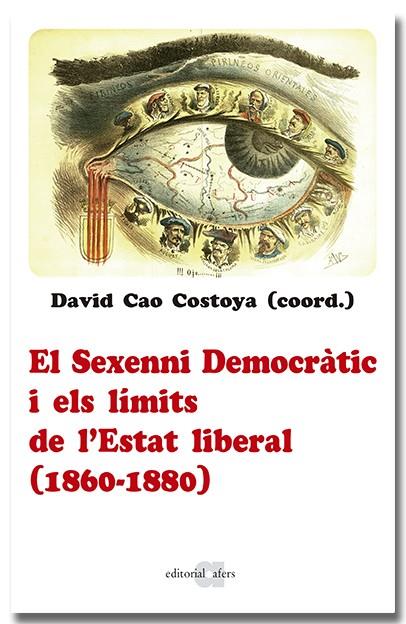 EL SEXENNI DEMOCRÀTIC I ELS LÍMITS DE L'ESTAT LIBERAL (1860-1880) | 9788418618963 | Galatea Llibres | Llibreria online de Reus, Tarragona | Comprar llibres en català i castellà online