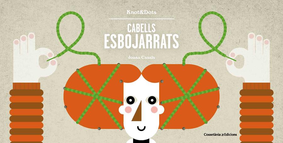 CABELLS ESBOJARRATS | 9788490346365 | CASALS, JOANA | Galatea Llibres | Llibreria online de Reus, Tarragona | Comprar llibres en català i castellà online