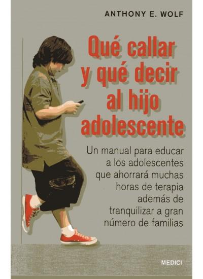 QUÉ CALLAR Y QUÉ DECIR AL HIJO ADOLESCENTE | 9788497991155 | WOLF, ANTHONY E. | Galatea Llibres | Librería online de Reus, Tarragona | Comprar libros en catalán y castellano online