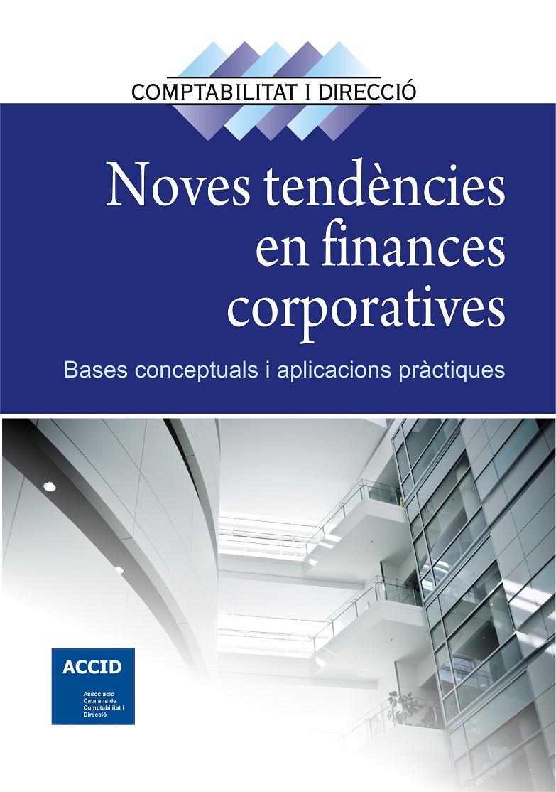 NOVES TENDENCIES EN FINANCES CORPORATIVES | 9788415735625 | ACCID | Galatea Llibres | Librería online de Reus, Tarragona | Comprar libros en catalán y castellano online