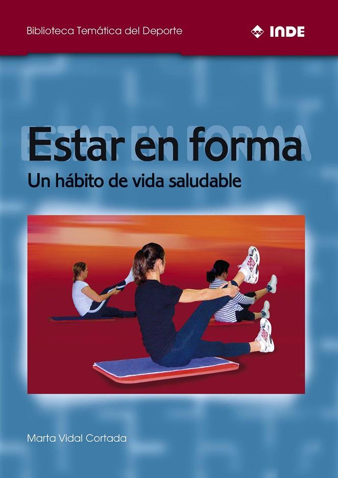 ESTAR EN FORMA | 9788497291026 | VIDAL, MARTA | Galatea Llibres | Llibreria online de Reus, Tarragona | Comprar llibres en català i castellà online