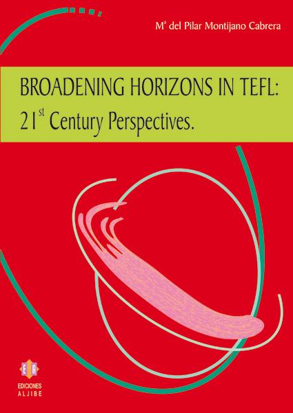 BROADENING HORIZONS IN TEFL: 21ST CENTURY PERSPECTIVES (ENG) | 9788497002257 | MONTIJANO CABRERA, Mª DEL PILAR | Galatea Llibres | Llibreria online de Reus, Tarragona | Comprar llibres en català i castellà online