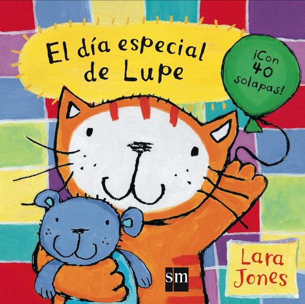 EL DIA ESPECIAL DE LUPE | 9788467577518 | JONES, LARA | Galatea Llibres | Llibreria online de Reus, Tarragona | Comprar llibres en català i castellà online