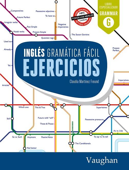 INGLÉS GRAMÁTICA FÁCIL EJERCICIOS | 9788416667345 | MARTÍNEZ FREUND, CLAUDIA | Galatea Llibres | Llibreria online de Reus, Tarragona | Comprar llibres en català i castellà online