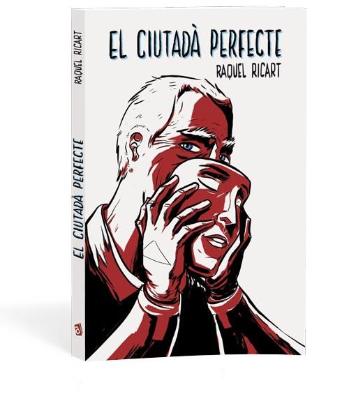 EL CIUTADÀ PERFECTE | 9788416394043 | RICART LEAL, RAQUEL | Galatea Llibres | Llibreria online de Reus, Tarragona | Comprar llibres en català i castellà online