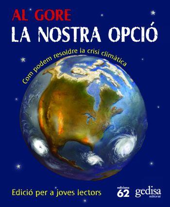 NOSTRA OPCIÓ, LA (JUVENIL) | 9788429766332 | GORE, AL | Galatea Llibres | Librería online de Reus, Tarragona | Comprar libros en catalán y castellano online