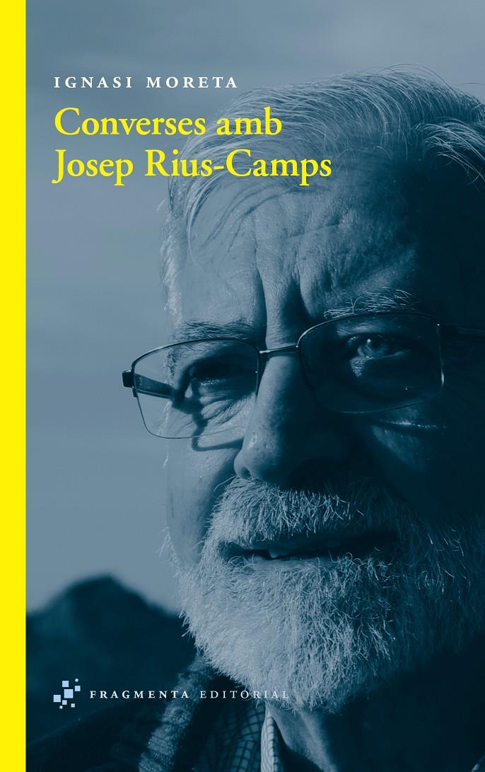 CONVERSES AMB JOSEP RIUS-CAMPS | 9788492416806 | MORETA TUSQUETS, IGNASI | Galatea Llibres | Llibreria online de Reus, Tarragona | Comprar llibres en català i castellà online