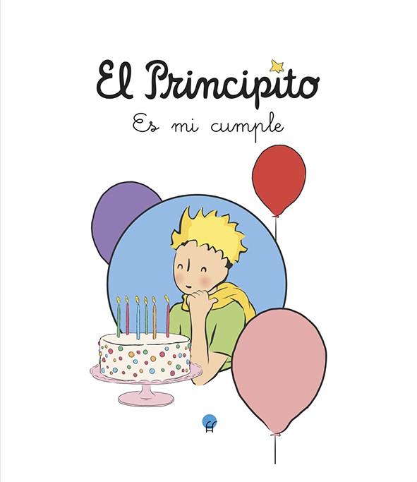 EL PRINCIPITO. ES MI CUMPLE | 9788419472892 | SAINT-EXUPÉRY, ANTOINE DE | Galatea Llibres | Librería online de Reus, Tarragona | Comprar libros en catalán y castellano online