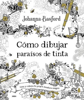 CÓMO DIBUJAR PARAÍSOS DE TINTA | 9788417165901 | BASFORD, JOHANNA | Galatea Llibres | Llibreria online de Reus, Tarragona | Comprar llibres en català i castellà online