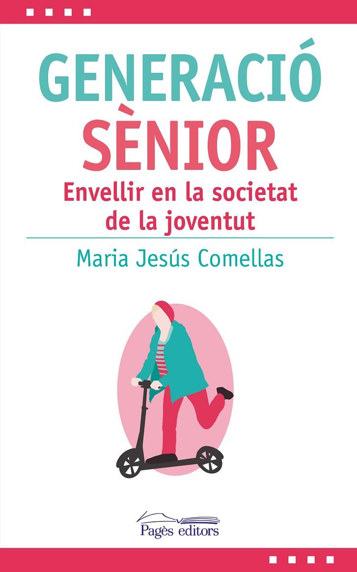 GENERACIÓ SÈNIOR | 9788413033808 | COMELLAS CARBÓ, MARIA JESÚS | Galatea Llibres | Llibreria online de Reus, Tarragona | Comprar llibres en català i castellà online