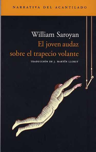 JOVEN AUDAZ SOBRE EL TRAPECIO NA-75 | 9788496136816 | SAROYAN, WILLIAM | Galatea Llibres | Librería online de Reus, Tarragona | Comprar libros en catalán y castellano online