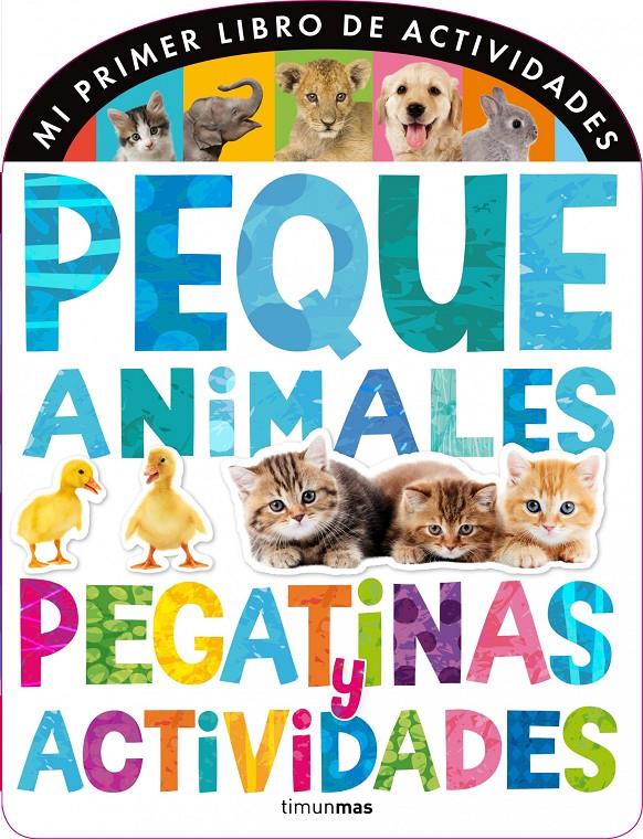 PEQUEANIMALES. PEGATINAS Y ACTIVIDADES | 9788408120681 | LITTLE TIGER PRESS | Galatea Llibres | Llibreria online de Reus, Tarragona | Comprar llibres en català i castellà online