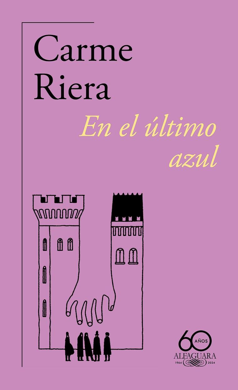 EN EL ÚLTIMO AZUL (60.º ANIVERSARIO DE ALFAGUARA) | 9788420478845 | RIERA, CARME | Galatea Llibres | Llibreria online de Reus, Tarragona | Comprar llibres en català i castellà online