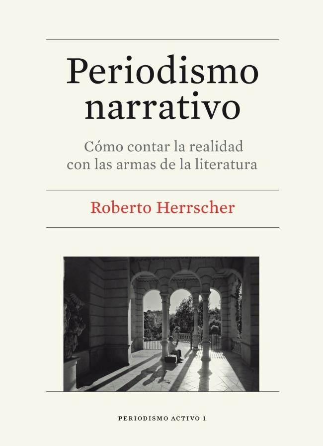 PERIODISMO NARRATIVO | 9788447536382 | HERRSCHER, ROBERTO MIGUEL | Galatea Llibres | Llibreria online de Reus, Tarragona | Comprar llibres en català i castellà online