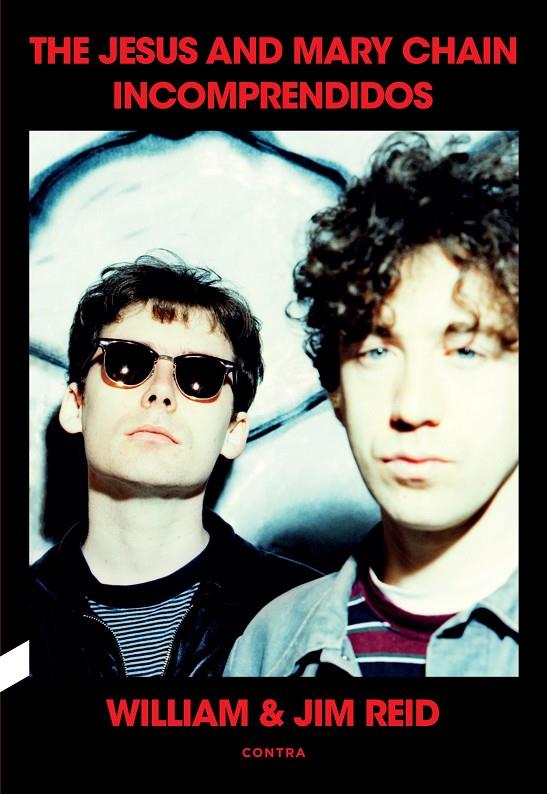 INCOMPRENDIDOS: THE JESUS AND MARY CHAIN | 9788410045125 | REID, WILLIAM & JIM | Galatea Llibres | Llibreria online de Reus, Tarragona | Comprar llibres en català i castellà online