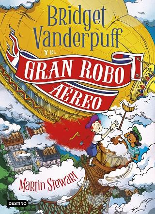 BRIDGET VANDERPUFF 3. BRIDGET VANDERPUFF Y EL GRAN ROBO AÉREO | 9788408298397 | STEWART, MARTIN | Galatea Llibres | Llibreria online de Reus, Tarragona | Comprar llibres en català i castellà online