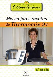 MIS MEJORES RECETAS CON THERMOMIX 21 | 9788467025125 | GALIANO, CRISTINA | Galatea Llibres | Llibreria online de Reus, Tarragona | Comprar llibres en català i castellà online