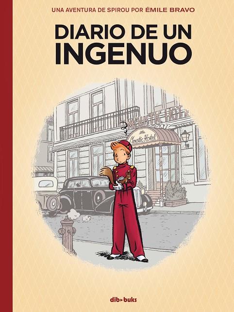 DIARIO DE UN INGENUO. SPIROU | 9788417294502 | BRAVO, EMILE | Galatea Llibres | Librería online de Reus, Tarragona | Comprar libros en catalán y castellano online