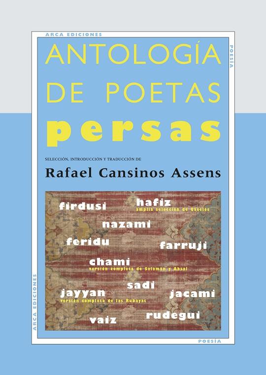 ANTOLOGIA DE POETAS PERSAS | 9788493497620 | CANSINOS ASSENS, RAFAEL ,   TR. | Galatea Llibres | Librería online de Reus, Tarragona | Comprar libros en catalán y castellano online